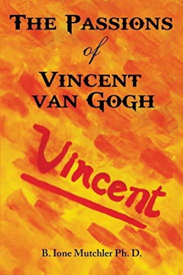 The Passions of Vincent Van Gogh
