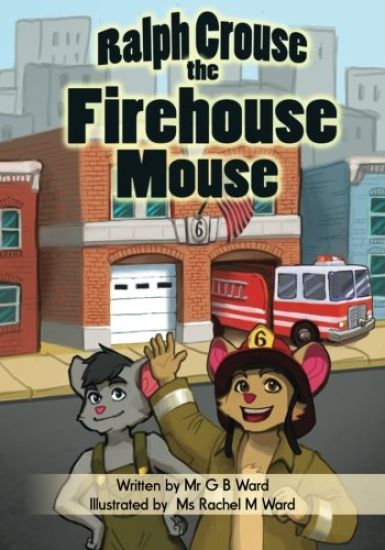 Ralph Crouse the Firehouse Mouse
