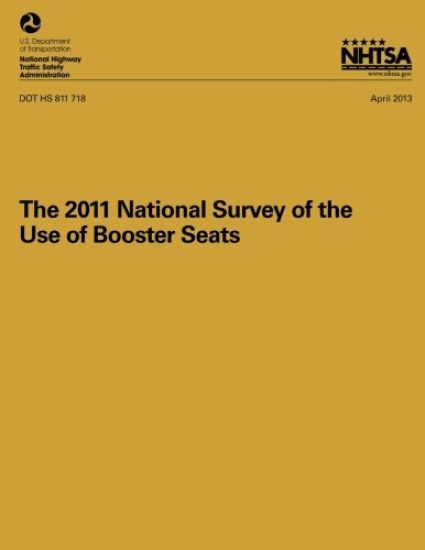 The 2011 National Surveyof the Use of Booster Seats