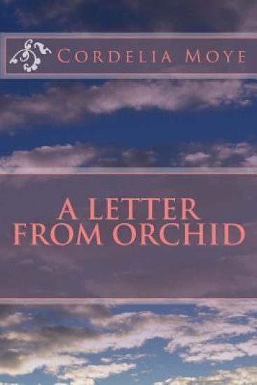 A Letter From Orchid: A Letter From Orchid
