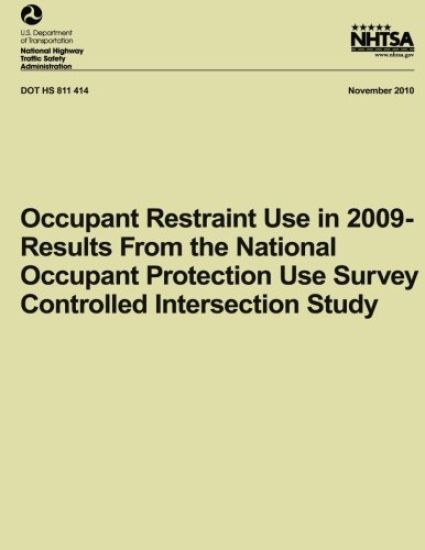 Occupant Restraint Use in 2009- Results From the National Occupant Protection Use Survey Controlled Intersection Study