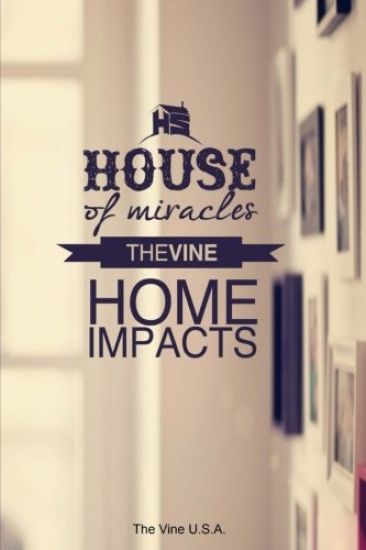 House of Miracles: How to host a weekend encounter with God in your small group
