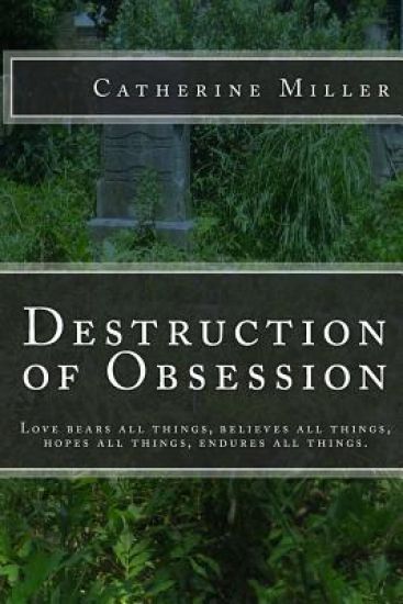Destruction of Obsession