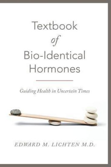Textbook of Bio-Identical Hormones
