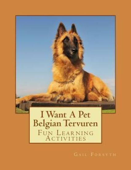 I Want A Pet Belgian Tervuren