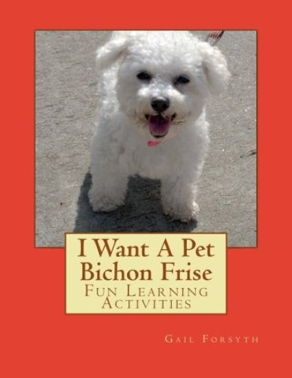 I Want A Pet Bichon Frise