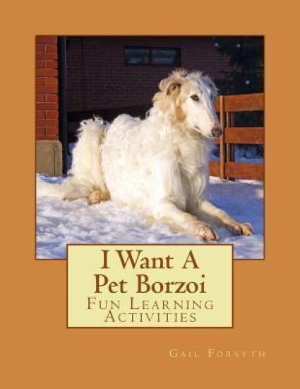 I Want A Pet Borzoi