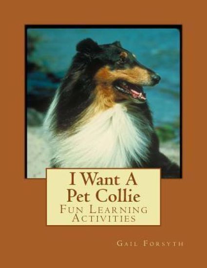 I Want A Pet Collie
