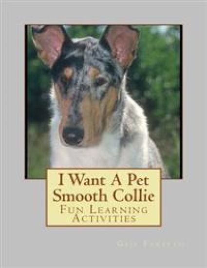 I Want A Pet Smooth Collie
