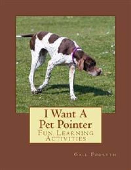 I Want A Pet Pointer: Fun Learning Activities