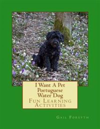 I Want A Pet Portuguese Water Dog: Fun Learning Activities
