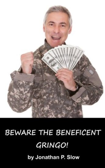 Beware the Beneficent Gringo!