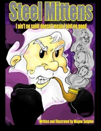 Steel Mittens: I ain't no saint doesn't mean I ain't no good