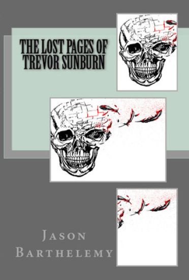 The Lost Pages of Trevor Sunburn