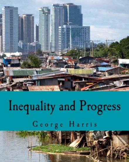Inequality and Progress (Large Print Edition)
