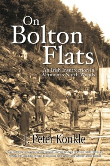 On Bolton Flats: An Irish Insurrection in Vermont's North Woods