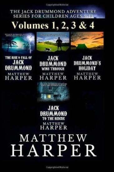 The Jack Drummond Adventure Series: (Volumes 1, 2, 3 & 4): Kids Books for Ages 9-12