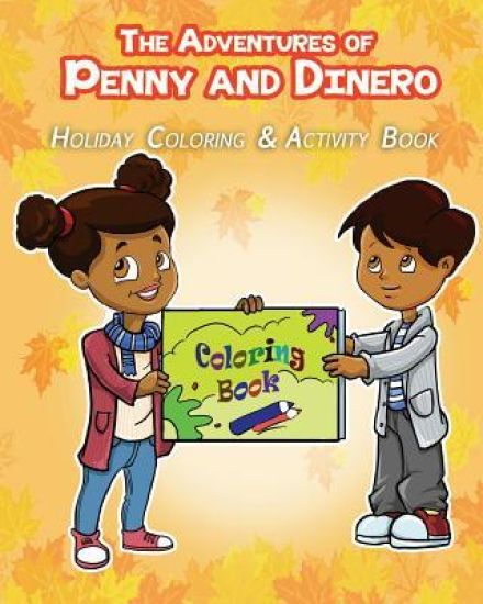 The Adventures of Penny and Dinero: Holiday Coloring & Activity Book