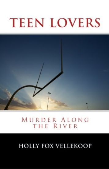 Teen Lovers: Murder Along the River