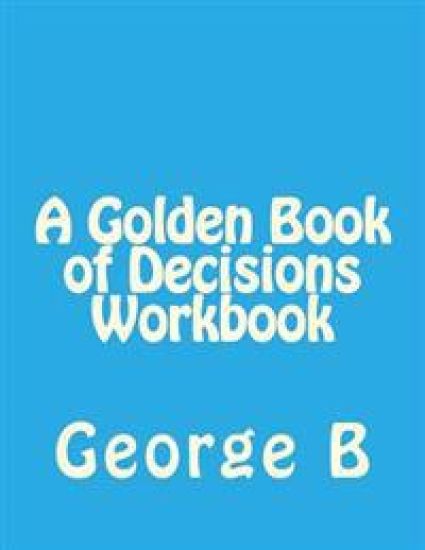 A Golden Book of Decisions Workbook