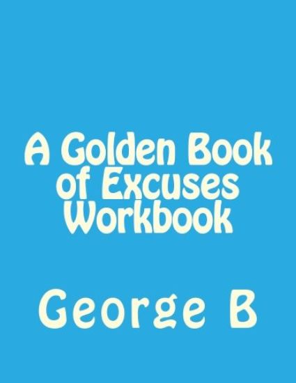 A Golden Book of Excuses Workbook