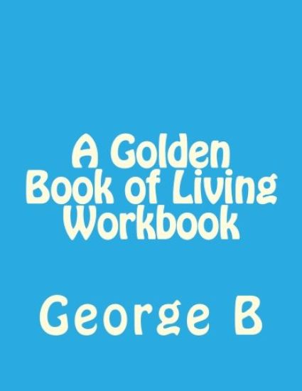 A Golden Book of Living Workbook