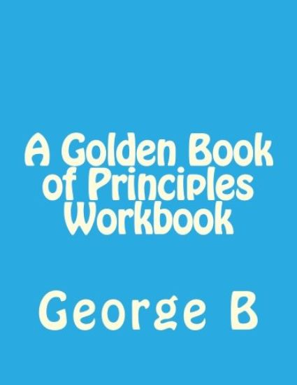 A Golden Book of Principles Workbook