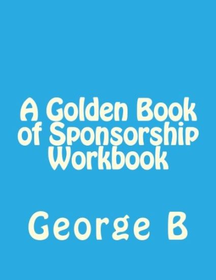 A Golden Book of Sponsorship Workbook