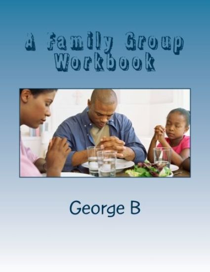 A Family Group Workbook: for Family and Friends of Alcoholics