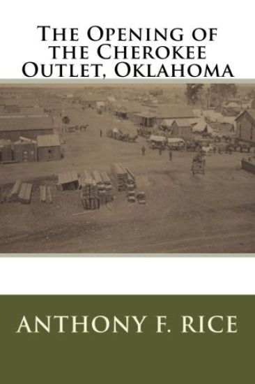 The Opening of the Cherokee Outlet, Oklahoma