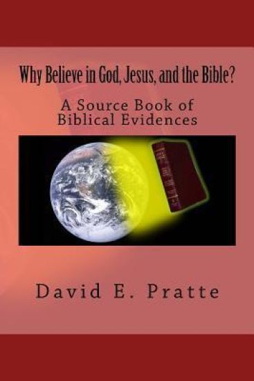 Why Believe in God, Jesus, and the Bible?