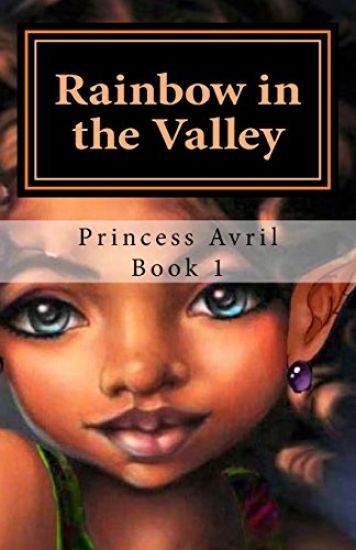 Rainbow in the Valley: Princess Avril Book 1
