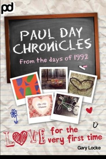 Love For The Very First Time: Paul Day Chronicles