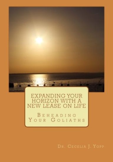 Expanding Your Horizon with a New Lease on Life: Beheading Your Goliaths