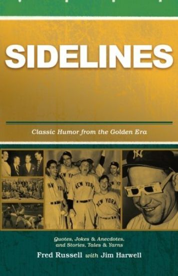 Sidelines: Quotes, Jokes & Anecdotes from the Golden Era