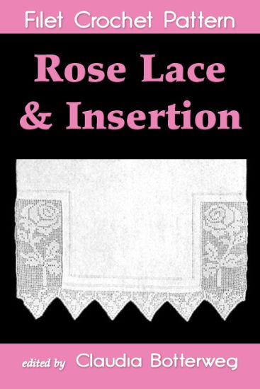 Rose Lace & Insertion Filet Crochet Pattern: Complete Instructions and Chart