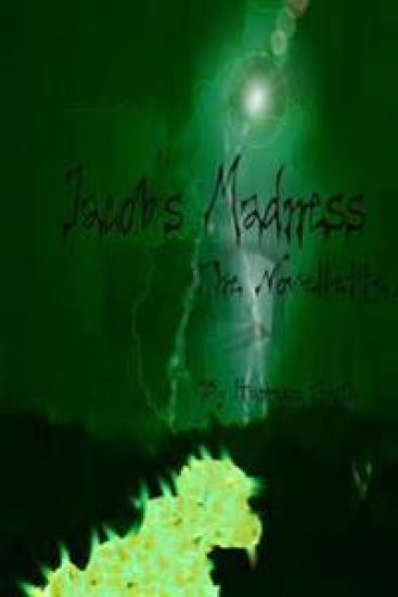Jacob's Madness: The Novellete