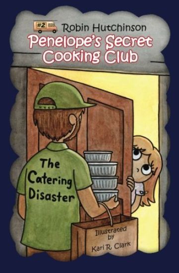 Penelope's Secret Cooking Club: The Catering Disaster