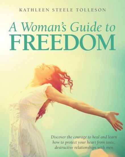 A Woman's Guide To Freedom