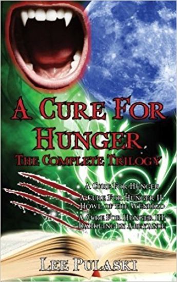 A Cure For Hunger: The Complete Trilogy