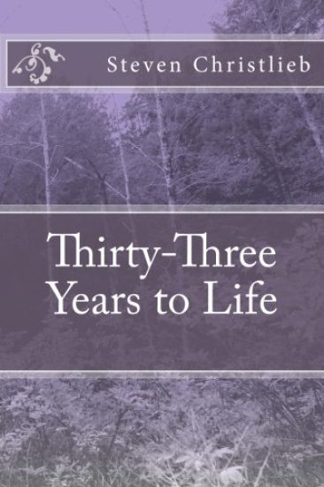 Thirty-Three Years to Life