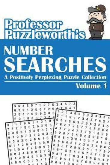 Professor Puzzleworth's Number Searches: A Positively Perplexing Puzzle Collection