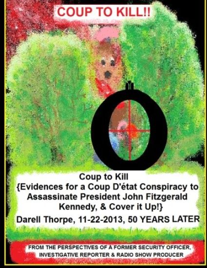 Coup to Kill: {Evidences for a Coup Detat Conspiracy to Assassinate President John Fitzgerald Kennedy, & Cover it Up!}