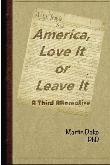 America, Love It or Leave It: A Third Alternative