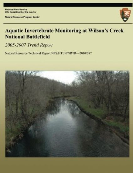 Aquatic Invertebrate Monitoring at Wilson's Creek National Battlefield, 2005-2007 Trend Report