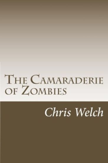 The Camaraderie of Zombies