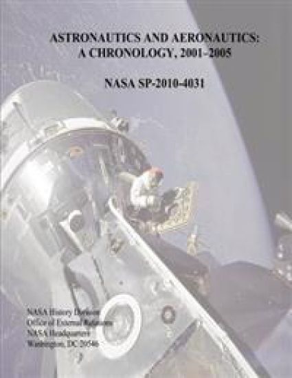 Astronautics and Aeronautics: A Chronology, 2001-2005