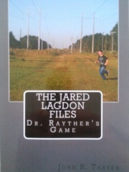 The Jared Lagdon Files: Dr. Rayther's Game: The Jared Lagdon Files: Dr. Rayther's Game