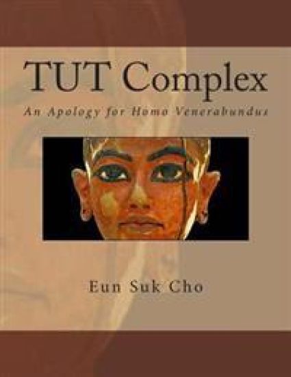 Tut Complex: An Apology for Homo Venerabundus