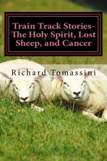 Train Track Stories: The Holy Spirit, Lost Sheep, and Cancer